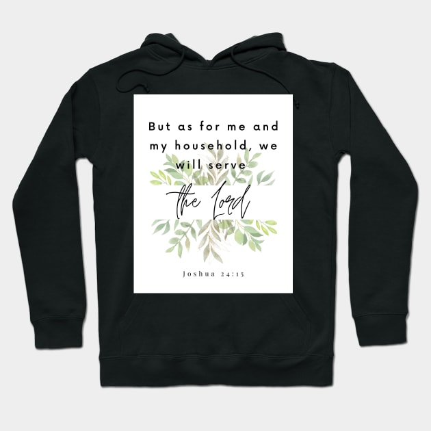 Joshua 24:15 | Bible verse Hoodie by Archana7